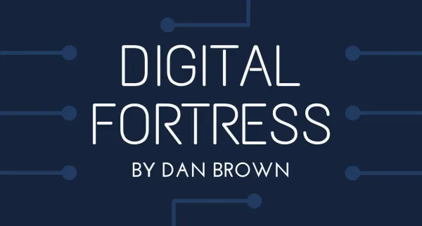 Cracking the Code: A Review of Digital Fortress by Dan Brown
