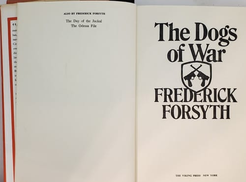 Unleashing the Dogs of War: Frederick Forsyth's Thrilling Exploration of Mercenary Politics