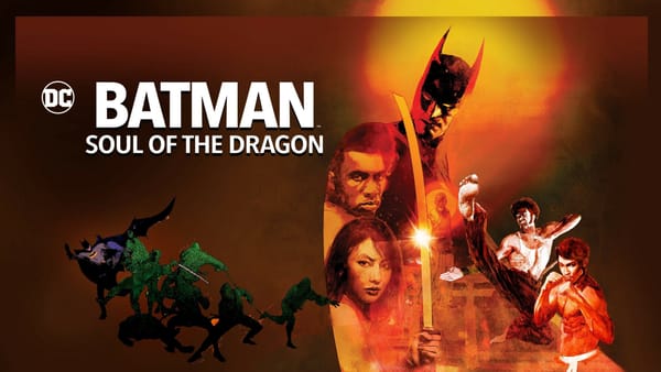 Batman: Soul of the Dragon (2021) - A Retro Action-Packed Adventure with a Martial Arts Twist