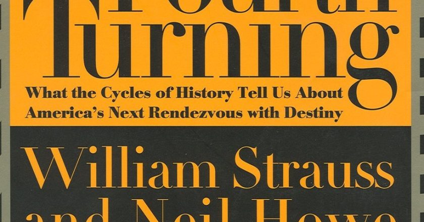 The Fourth Turning: Why History Repeats in Cycles—and Why the Next Crisis Was Never a Surprise